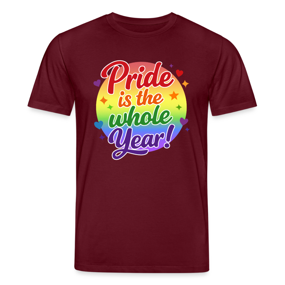 Pride is the whole Year | Unisex Bio T-Shirt - Burgunderrot