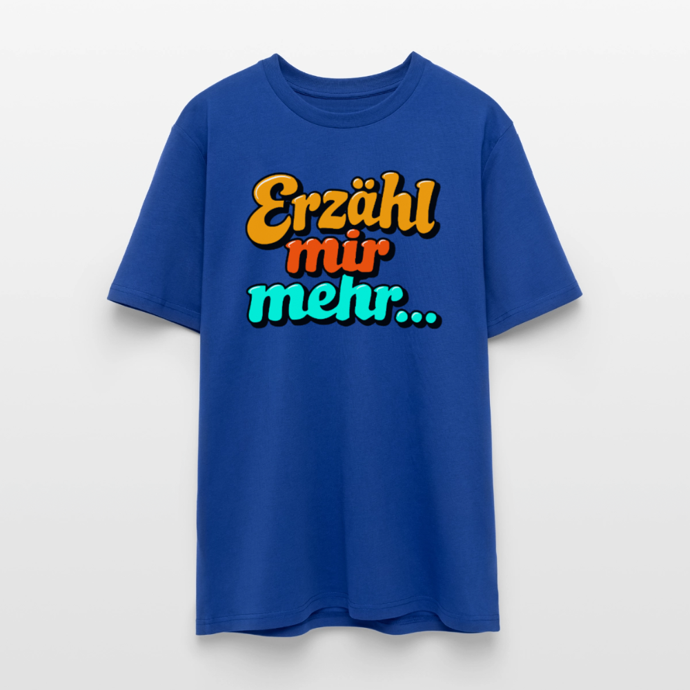 Erzähl mir mehr... | Unisex Bio-T-Shirt - Dunkelblau