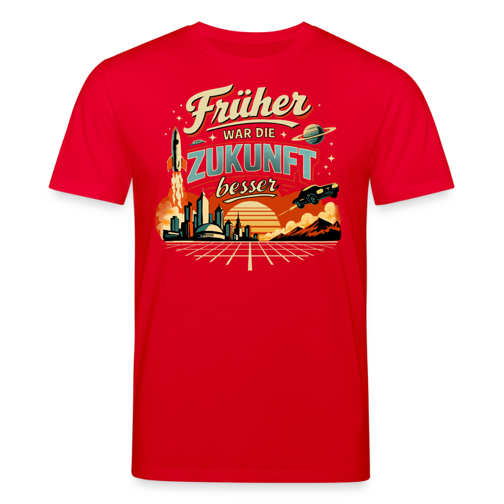 Früher war die Zukunft besser | Unisex Bio-T-Shirt - Rot