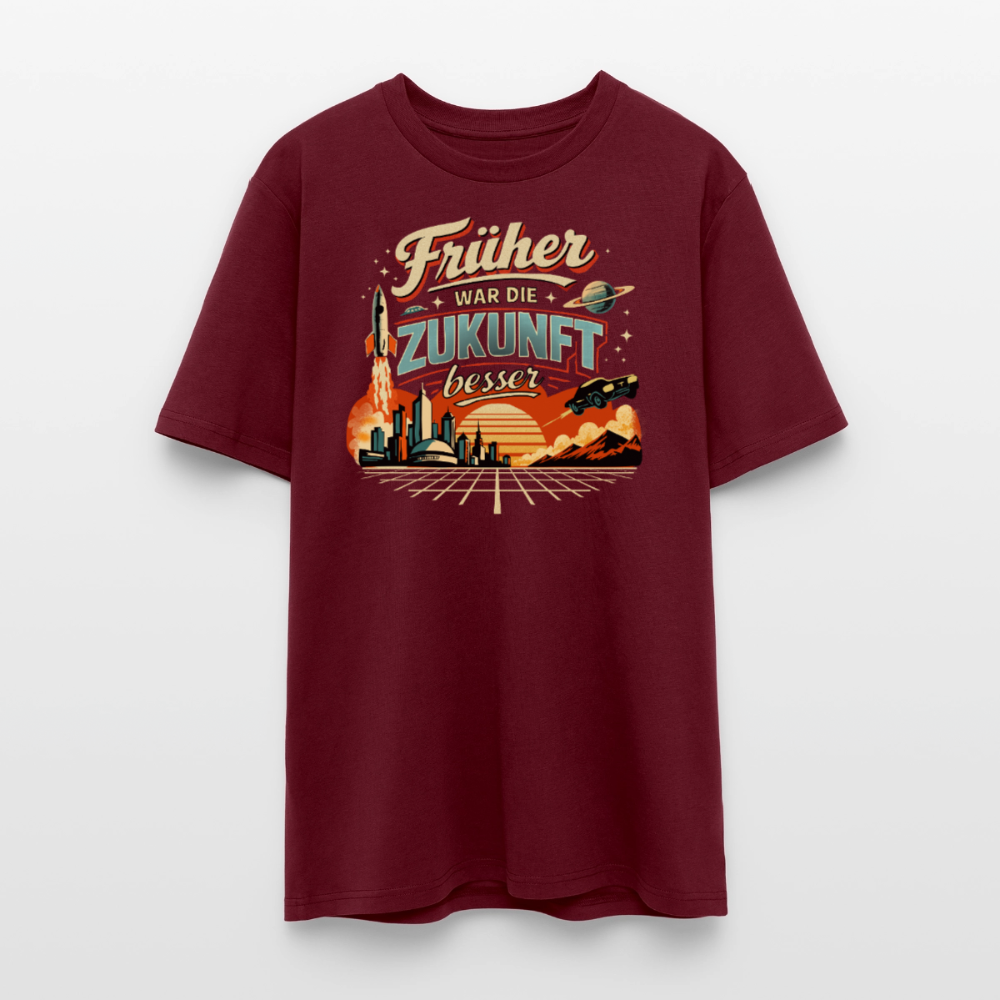Früher war die Zukunft besser | Unisex Bio-T-Shirt - Burgunderrot