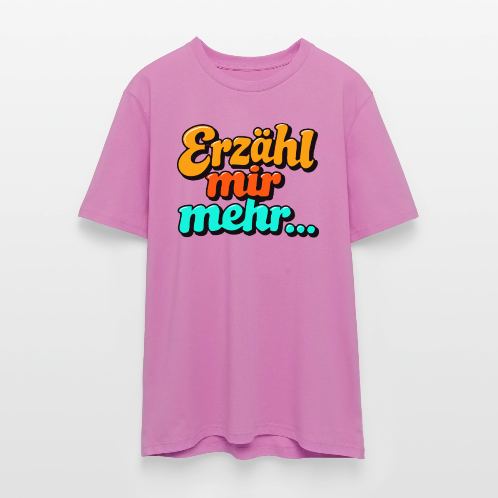Erzähl mir mehr... | Unisex Bio-T-Shirt - Pink
