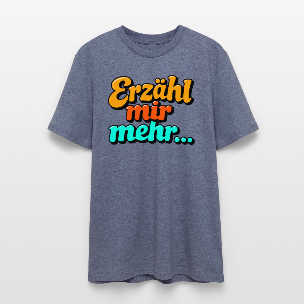Erzähl mir mehr... | Unisex Bio-T-Shirt - Dunkelblau meliert