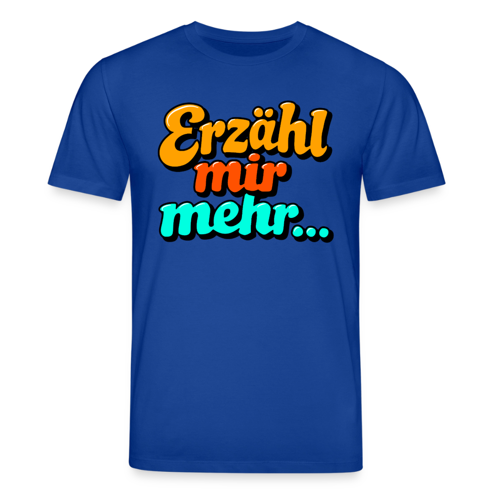 Erzähl mir mehr... | Unisex Bio-T-Shirt - Dunkelblau
