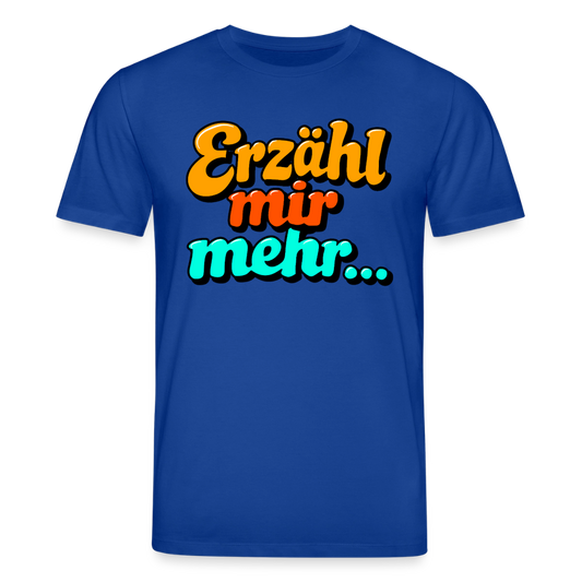 Erzähl mir mehr... | Unisex Bio-T-Shirt - Dunkelblau