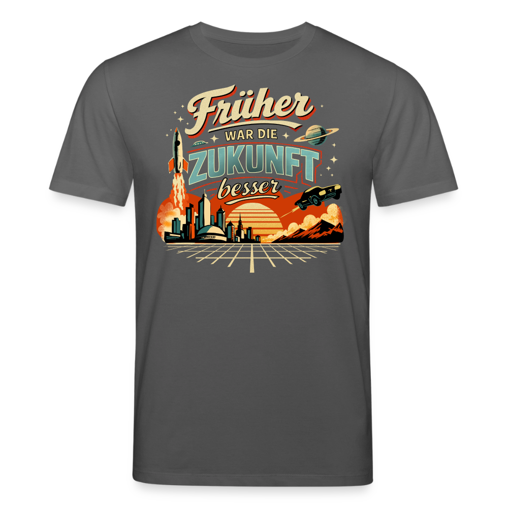 Früher war die Zukunft besser | Unisex Bio-T-Shirt - Anthrazit